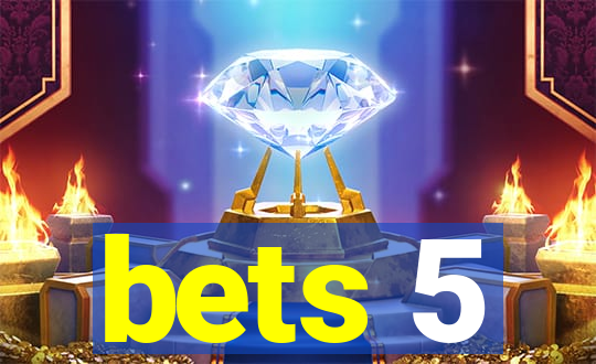 bets 5